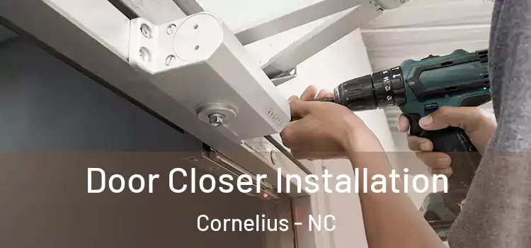 Door Closer Installation Cornelius - NC