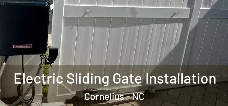 Electric Sliding Gate Installation Cornelius - NC