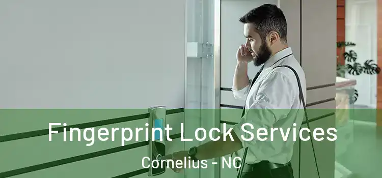 Fingerprint Lock Services Cornelius - NC