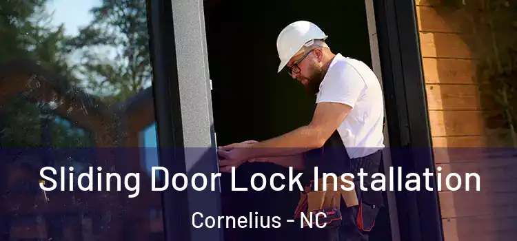 Sliding Door Lock Installation Cornelius - NC